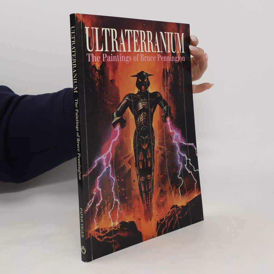 Autorenkollektiv Ultraterranium. The Paintings of Bruce Pennington