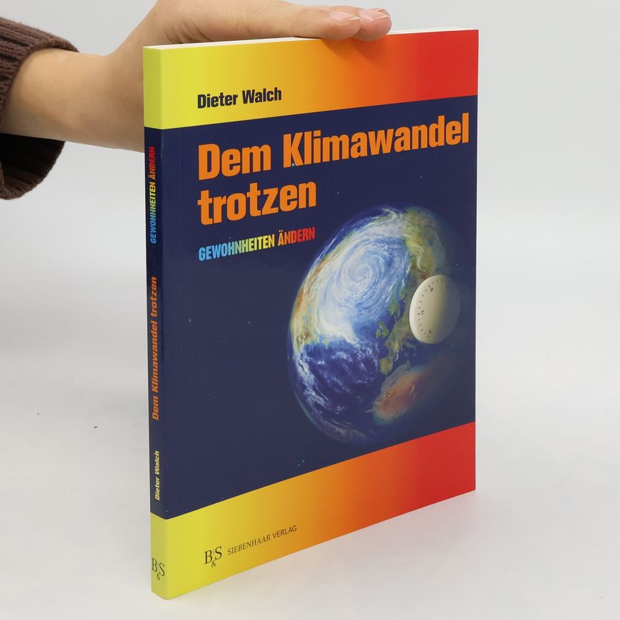 Dieter Walch Dem Klimawandel trotzen