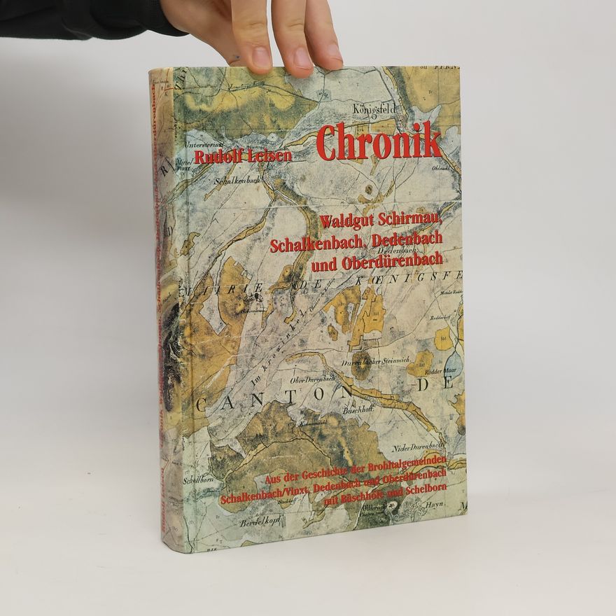 Rudolf Leisen Chronik Waldgut Schirmau, Schalkenbach, Dedenbach und Oberdürenbach