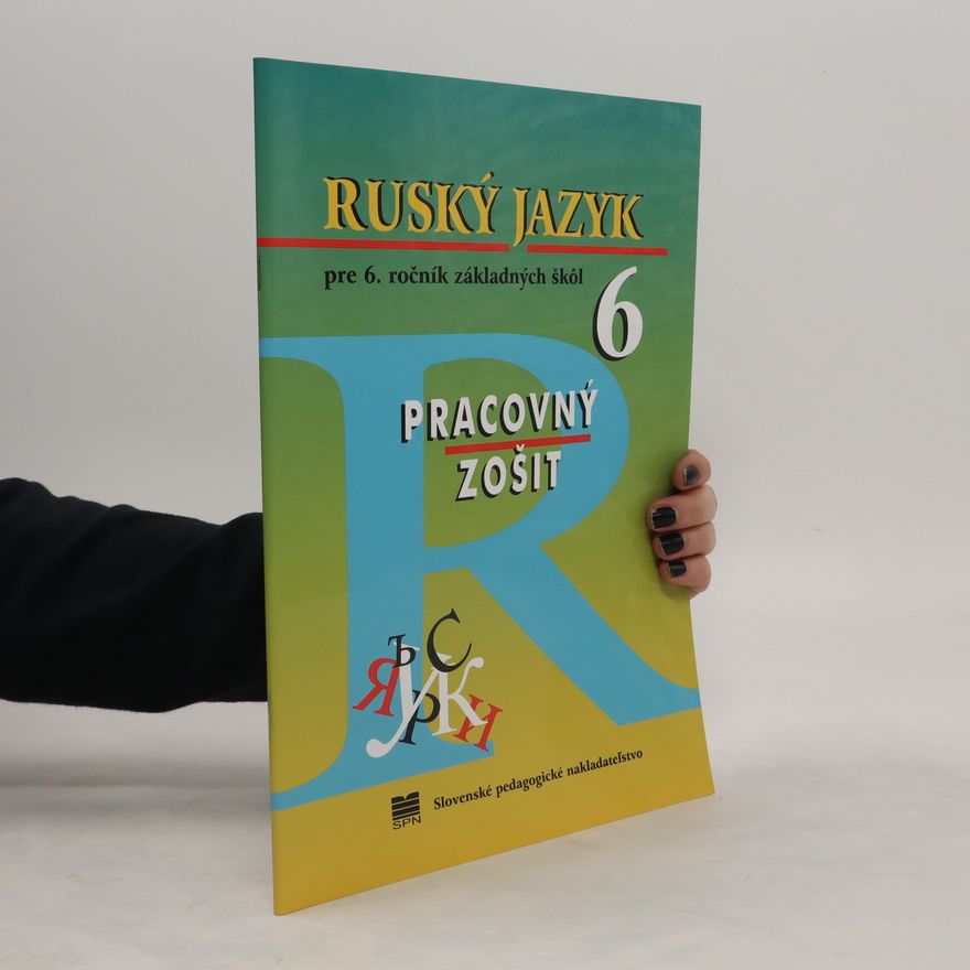 Valentína Glendová Ruský jazyk pre 6. ročník ZŠ - Pracovný zošit