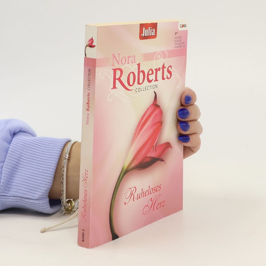 Nora Roberts Nora Roberts Collection. Ruheloses Herz