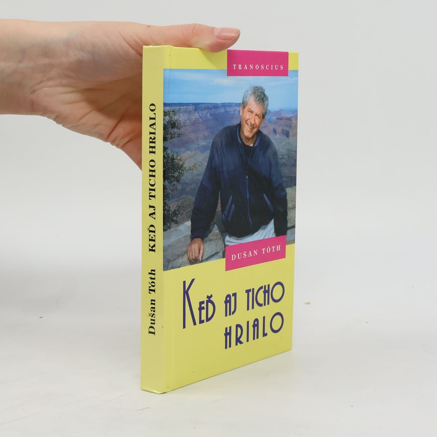 Dušan Tóth Keď aj ticho hrialo