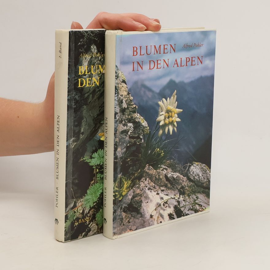 Alfred Pohler Blumen in den Alpen 1 - 2