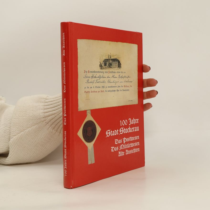 Autorenkollektiv 100 Jahre Stadt Stockerau. Das Postwesen. Das Militärwesen. Alte Ansichten