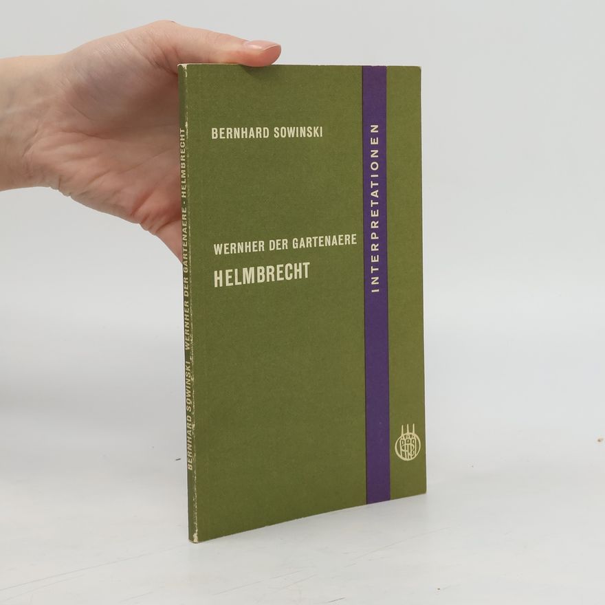 Bernhard Sowinski Wernher der Gartenaere, Helmbrecht