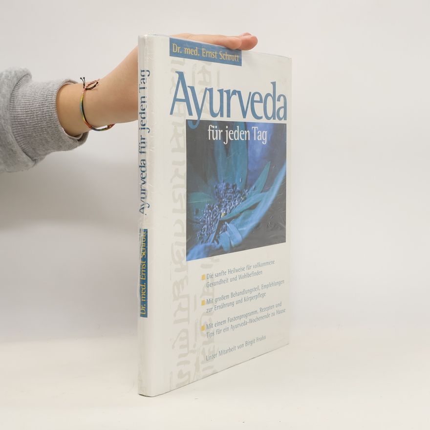 Ernst Schrott Ayurveda für jeden Tag