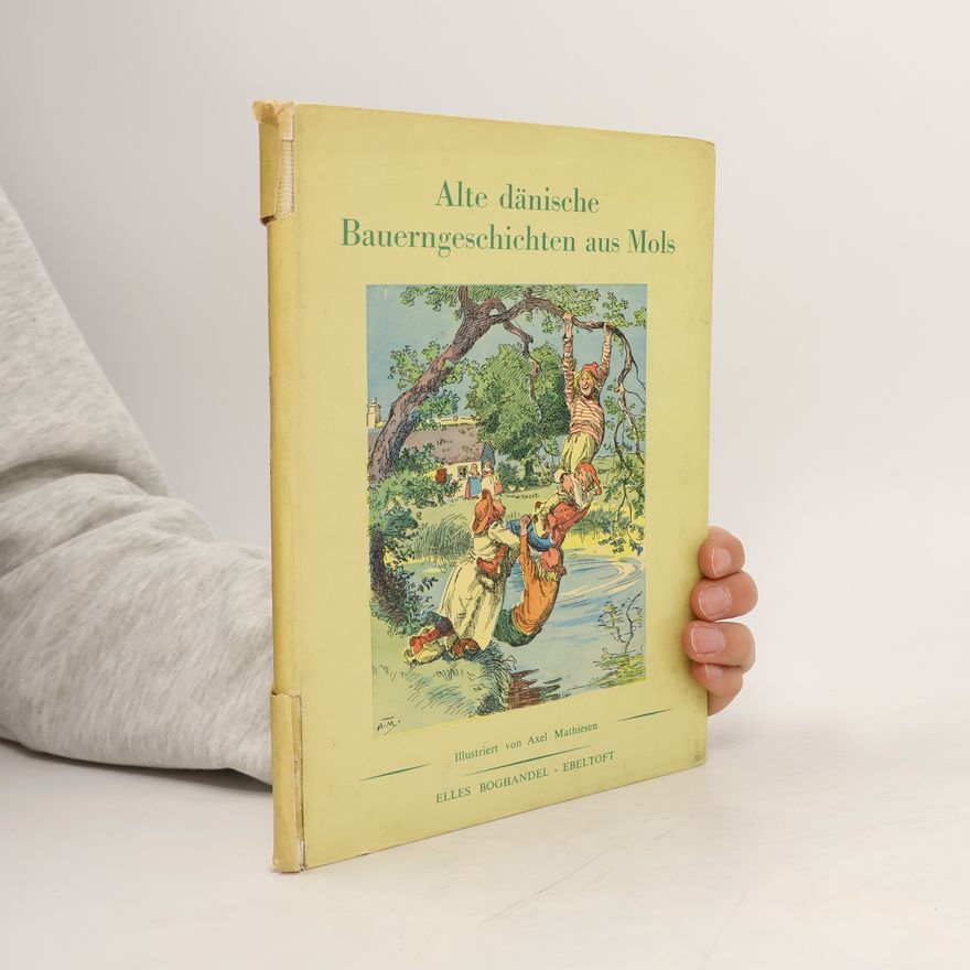 Axel Mathiesen Alte dänische Bauerngeschichten aus Mol