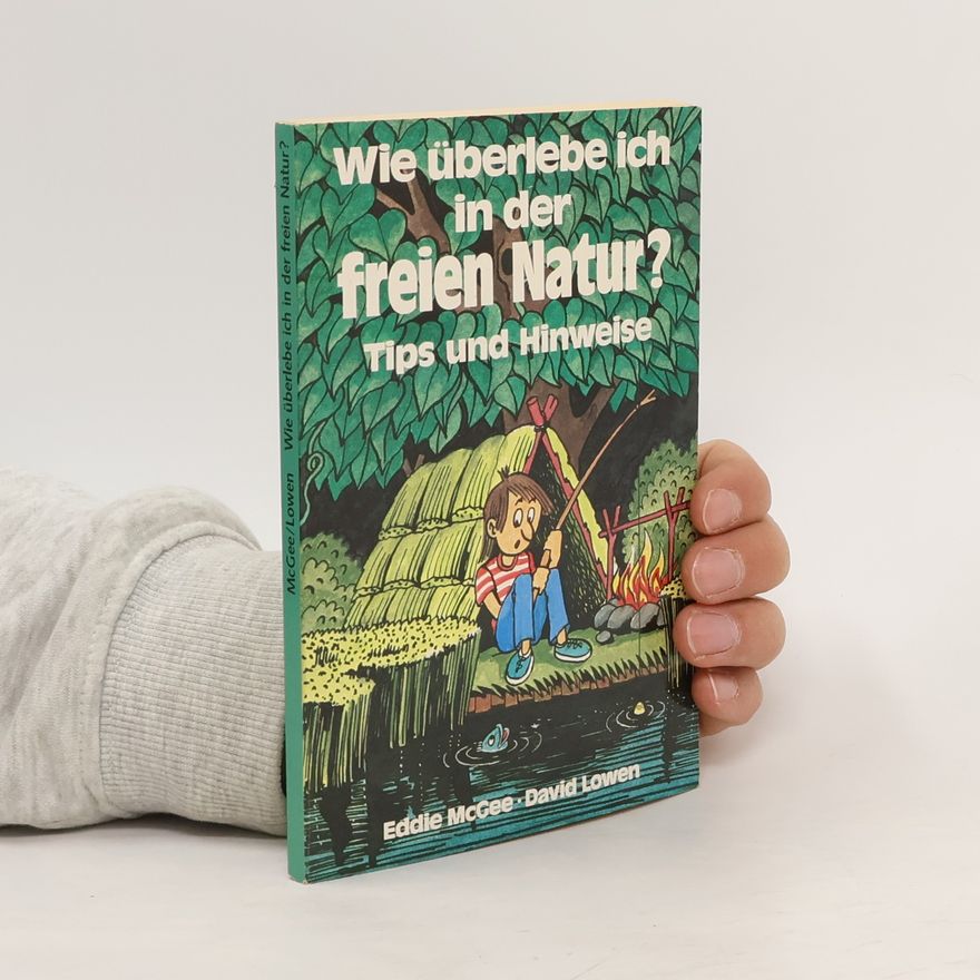 Eddie MacGee Wie überlebe ich in der freien Natur?