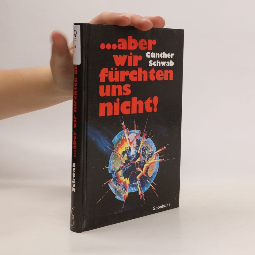 Günter Schwab ... aber wir fürchten uns nicht!