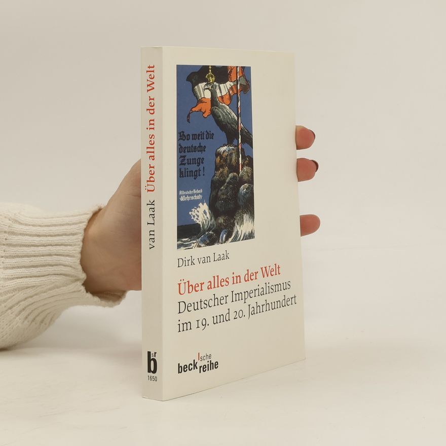 Dirk van Laak Über alles in der Welt