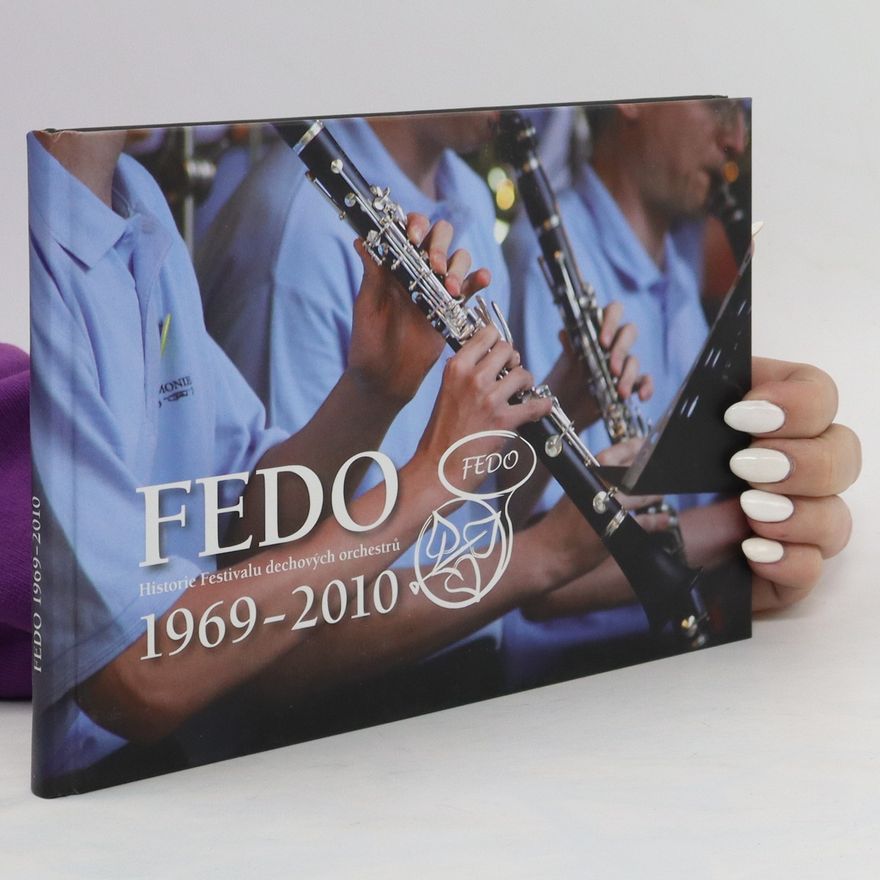 Autorenkollektiv FEDO 1969-2010. Historie Festivalu dechových orchestrů ve Štětí