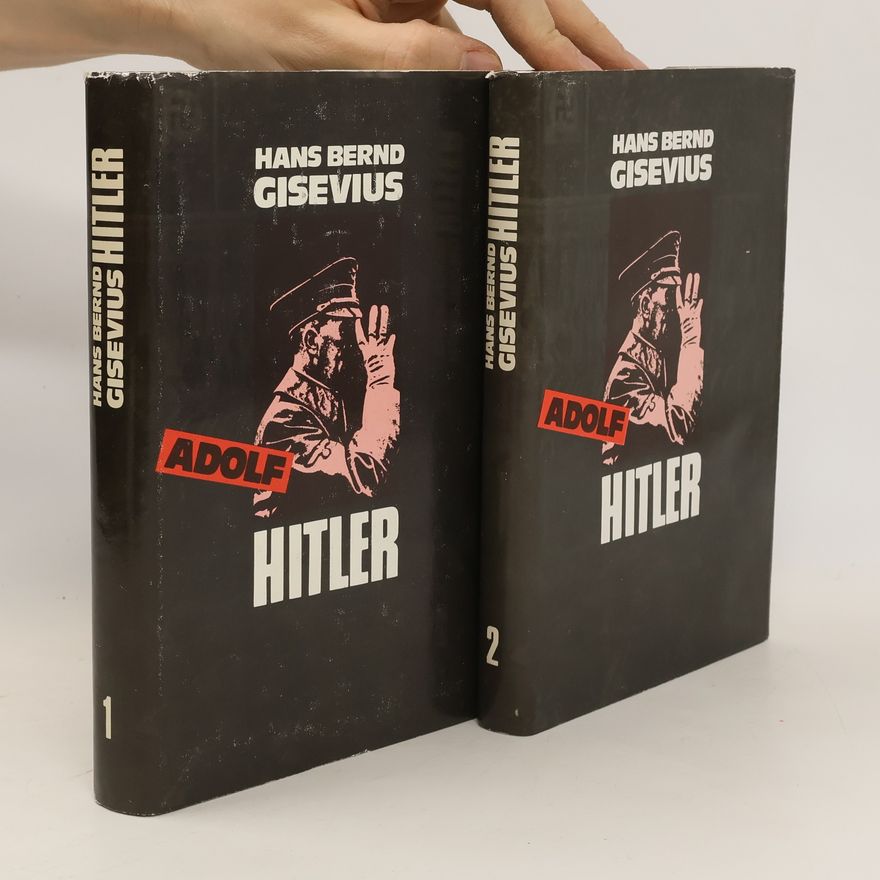Hans Bernd Gisevius Adolf Hitler 1. a 2. díl