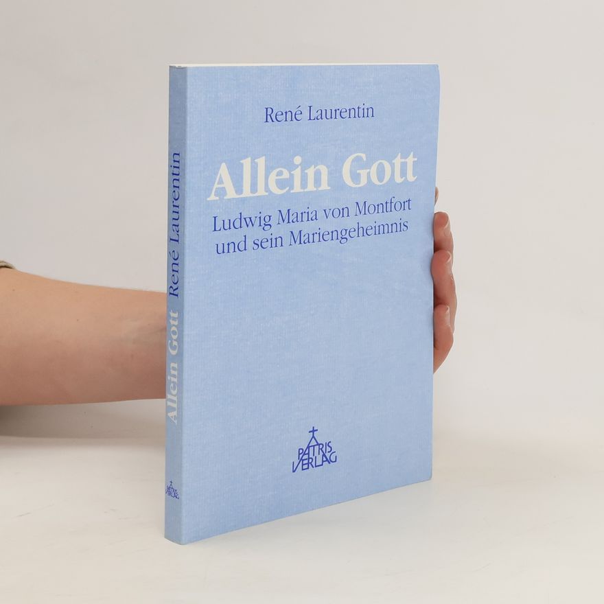 René Laurentin Allein Gott