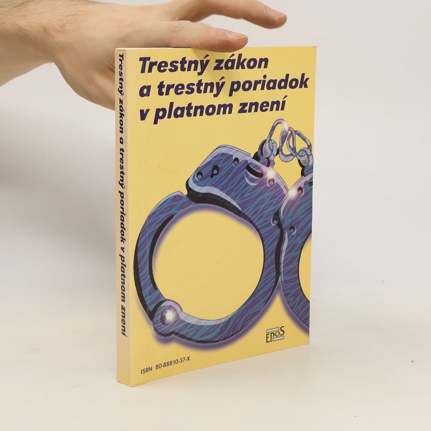 Kolektiv autorů Trestný zákon a trestný poriadok v platnom znení
