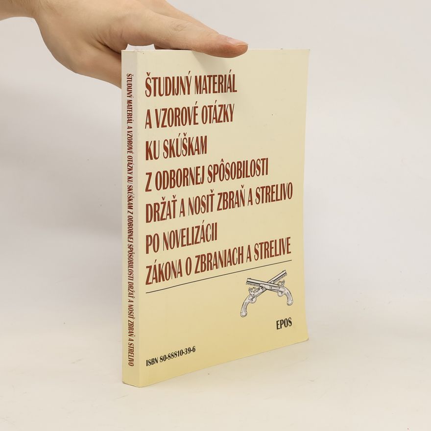 Jozefína Machajová Študijný materiál a vzorové otázky ku skúškam z odbornej spôsobilosti držať a nosiť zbraň a strelivo po novelizácii zákona