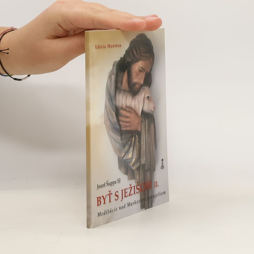 Jozef Šuppa SJ Byť s Ježišom II.