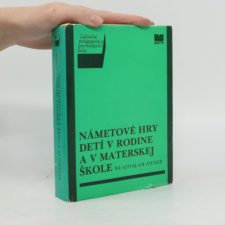 Wladyslaw Dyner Námetové hry detí v rodine a v materskej škole