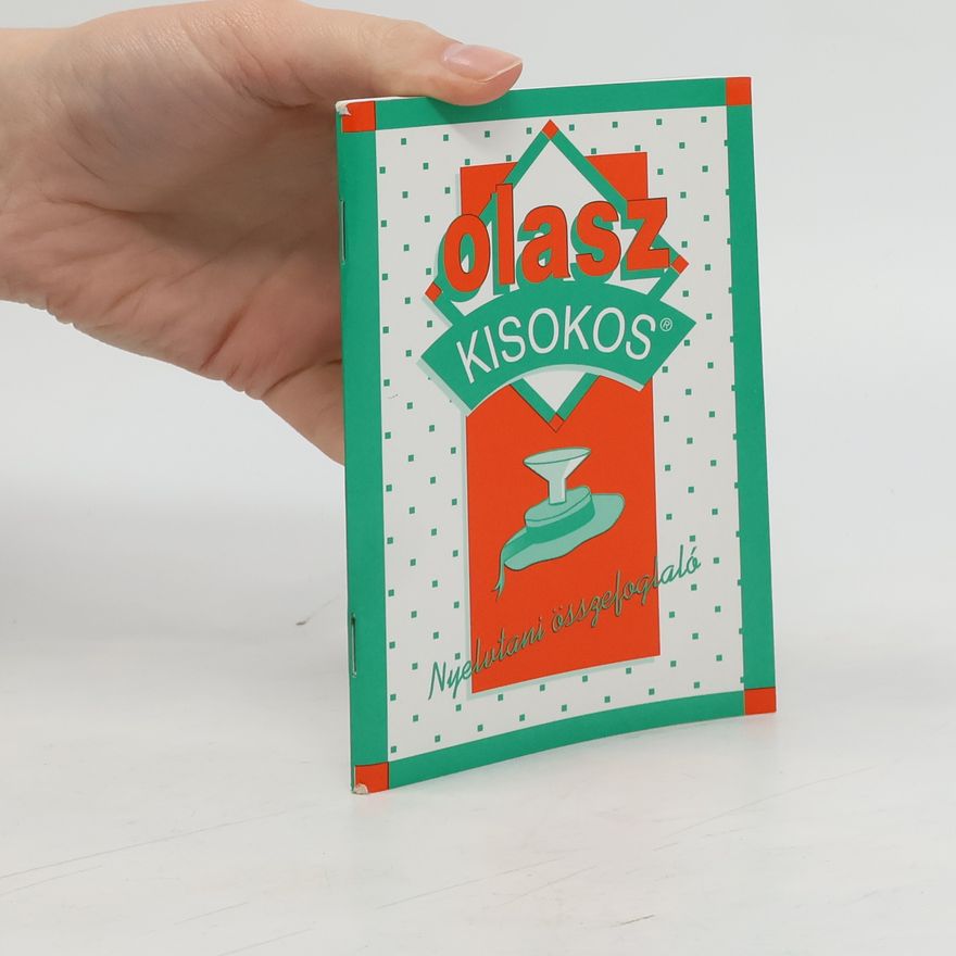 Judit Györke Termelné Olasz Kisokos. Nyelvtani összefoglaló