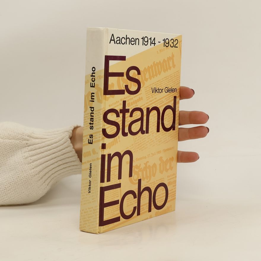 Viktor Gielen Es stand im "Echo"