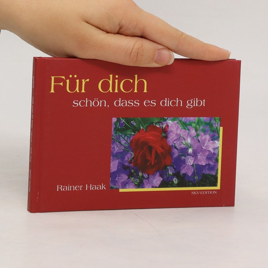 Rainer Haak Für dich - schön, dass es dich gibt