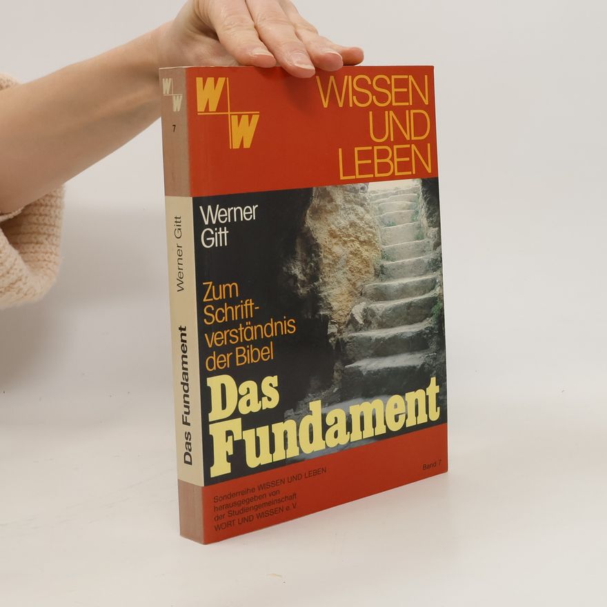 Werner Gitt Das Fundament