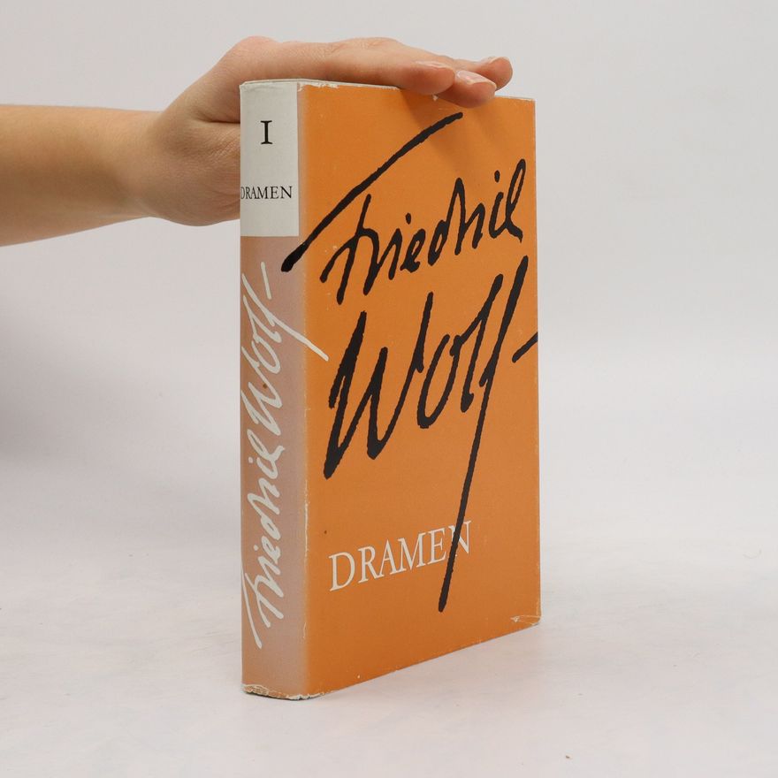 Friederich Wolf Dramen I