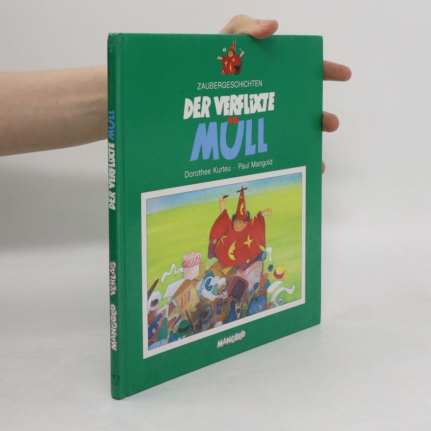 Dorothea Kurteu Der verflixte Müll