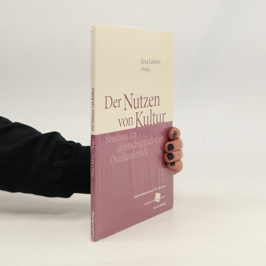 Erna Lackner Der Nutzen von Kultur