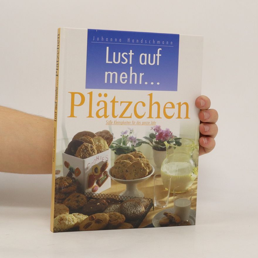 Johanna Handschmann Lust auf mehr... Plätzchen