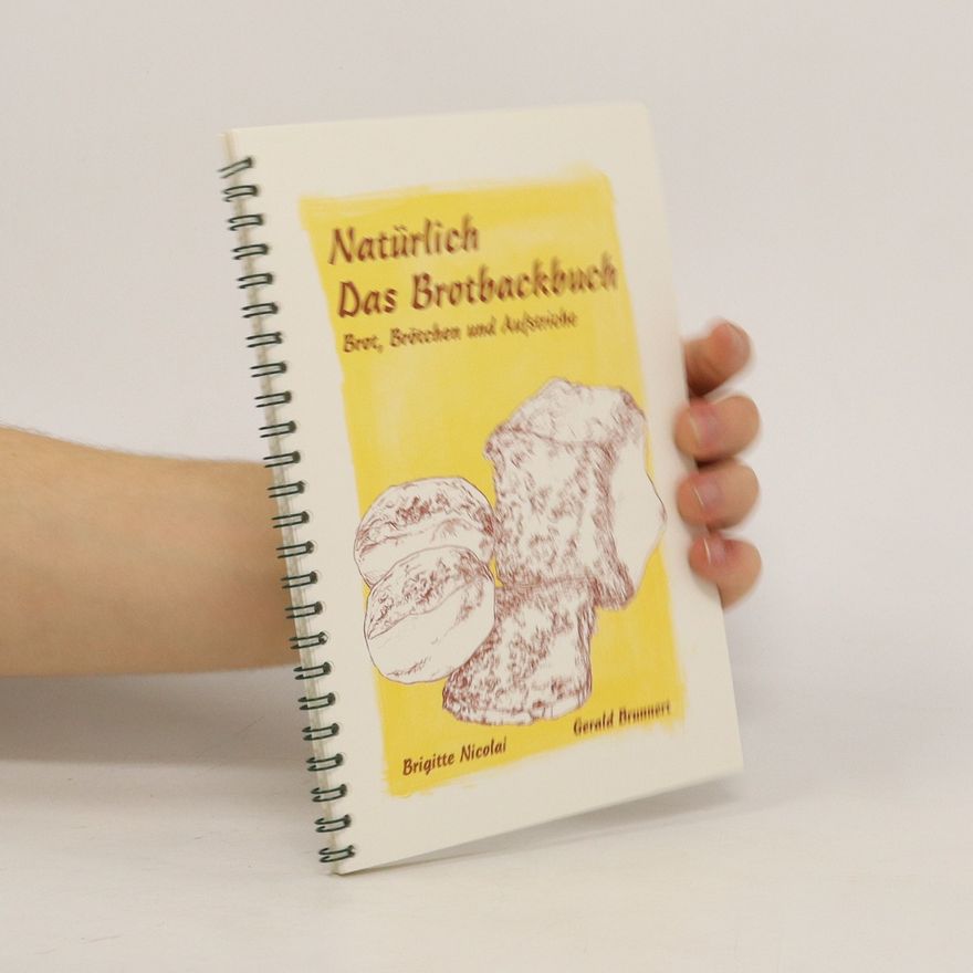 Brigitte Nicolai Natürlich - Das Brotbackbuch