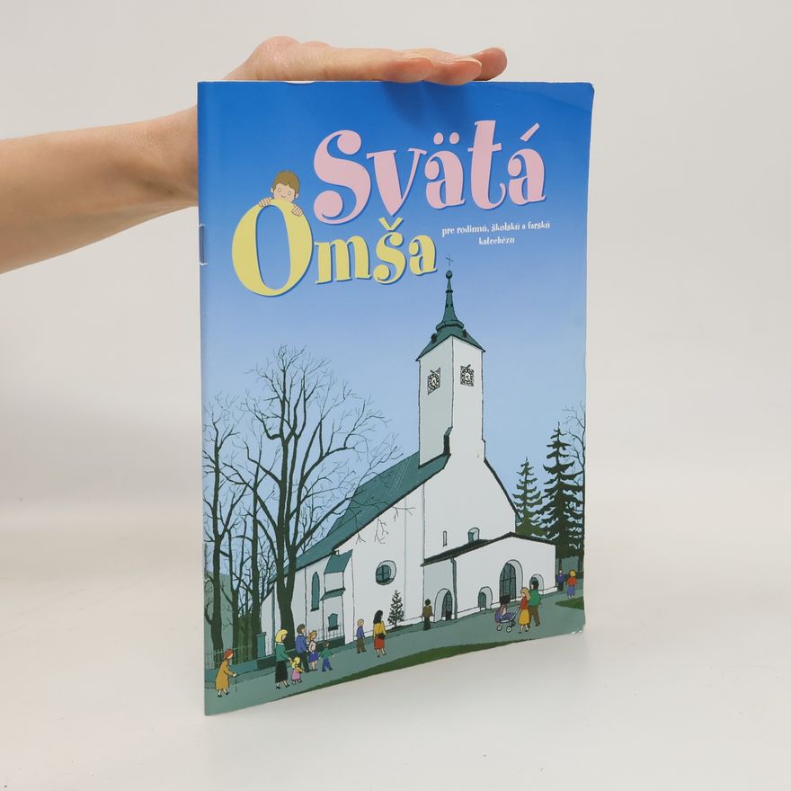 Various authors Svätá Omša pre rodinnú. školskú a farskú katechézu