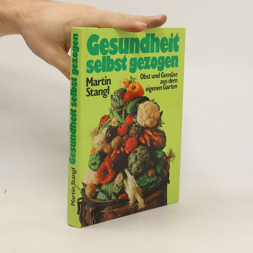 Martin Stangl Gesundheit selbst gezogen
