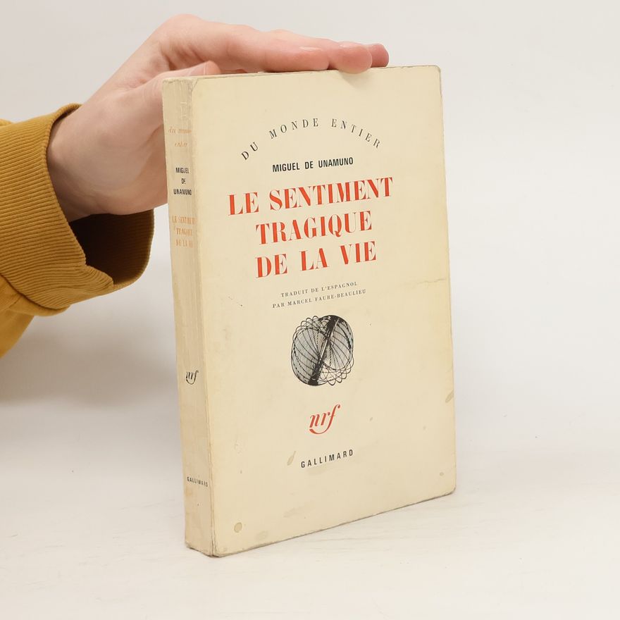 Miguel de Unamuno Le sentiment tragique de la vie