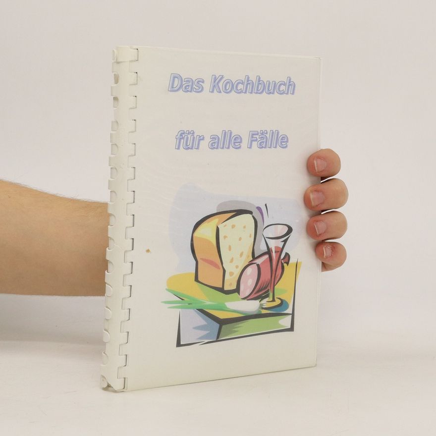 Autorenkollektiv Das Kochbuch für alle Fälle