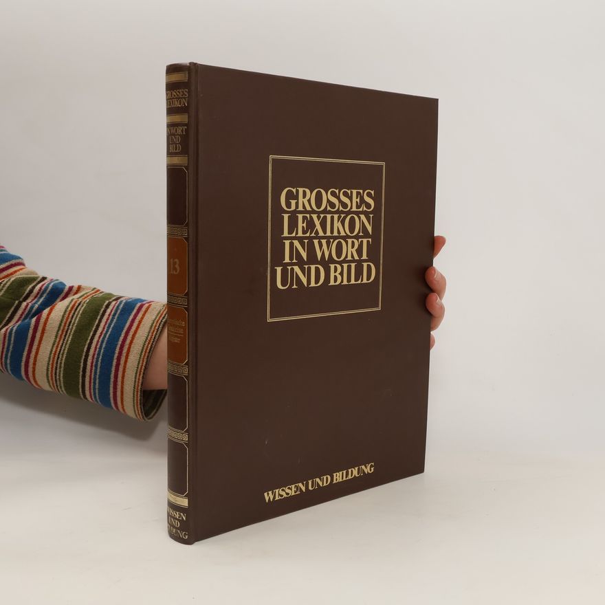 Autorenkollektiv Grosses Lexikon in Wort und Bild 13
