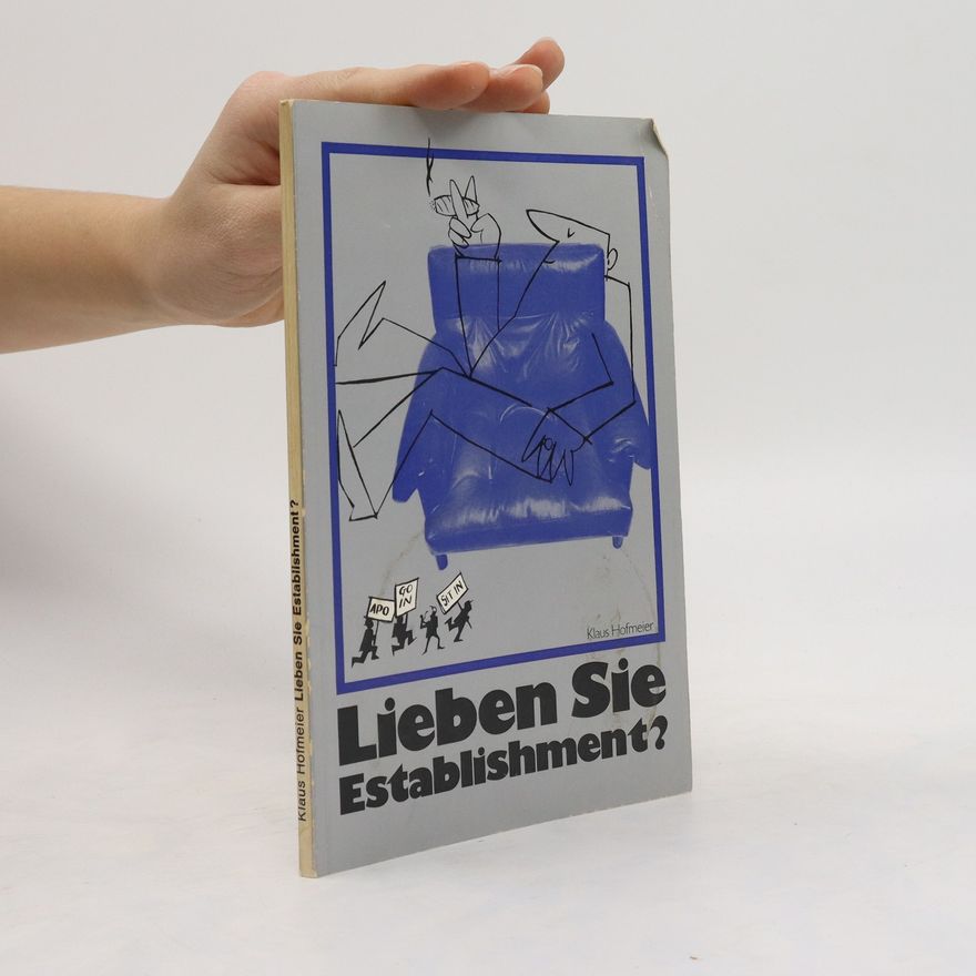 Klaus Hofmeier Lieben Sie Establishment?
