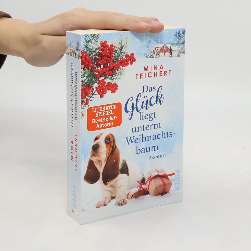 Mina Teichert Das Glück liegt unterm Weihnachtsbaum