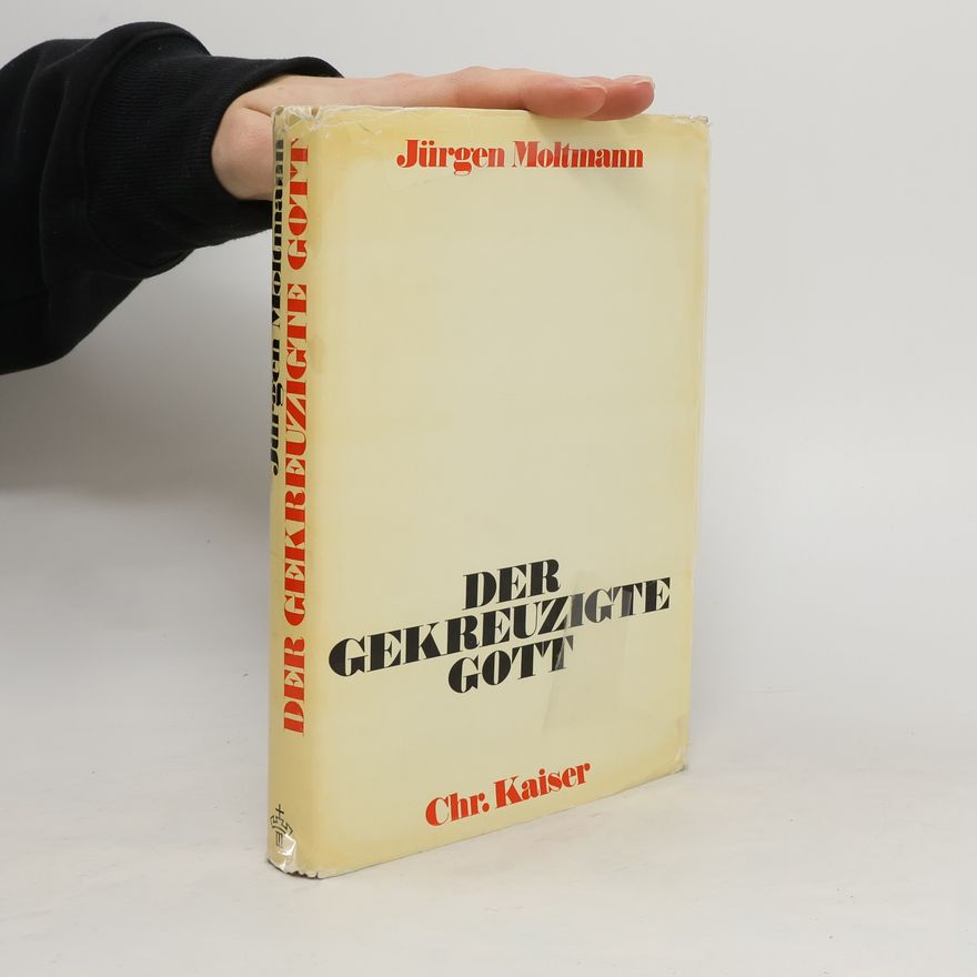 Jürgen Moltmann Der gekreuzigte gott