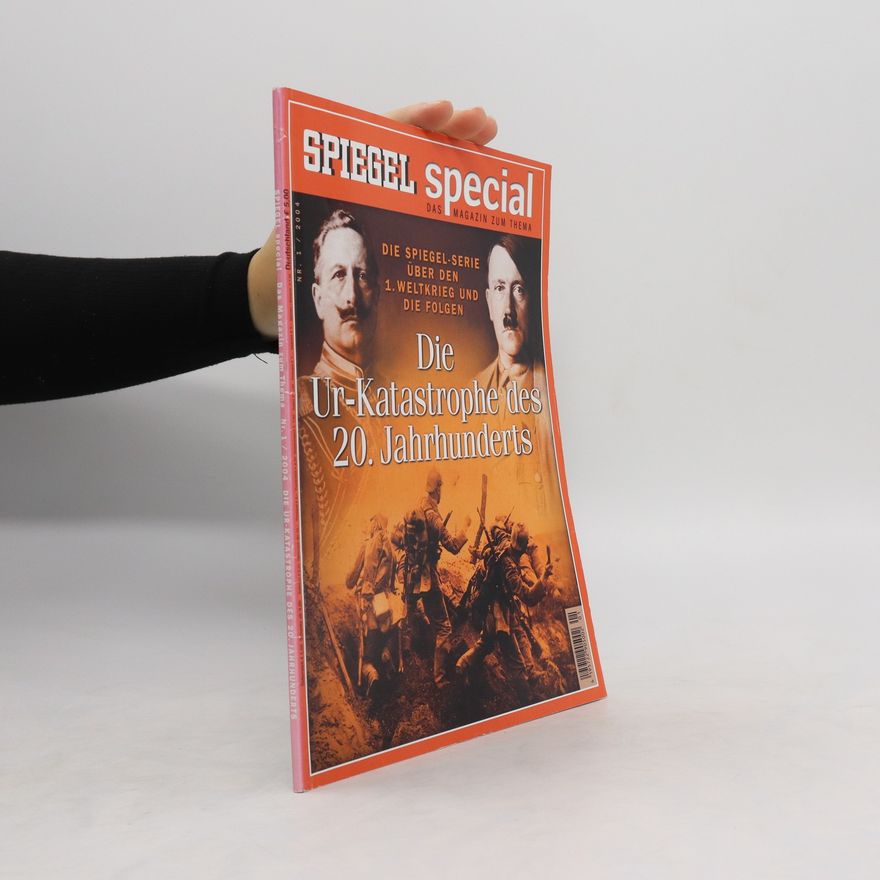 Autorenkollektiv Spiegel Spezial 1/2004. Die Ur-Katastrophe des 20. Jahrhunderts