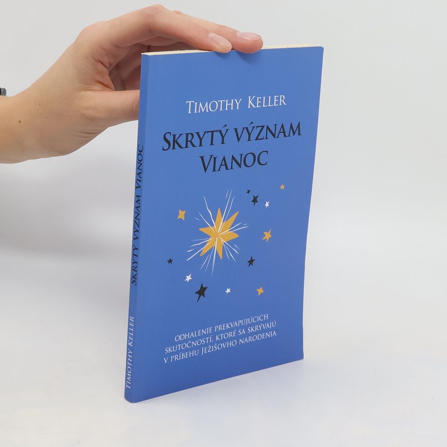 Timothy J. Keller Skrytý význam Vianoc