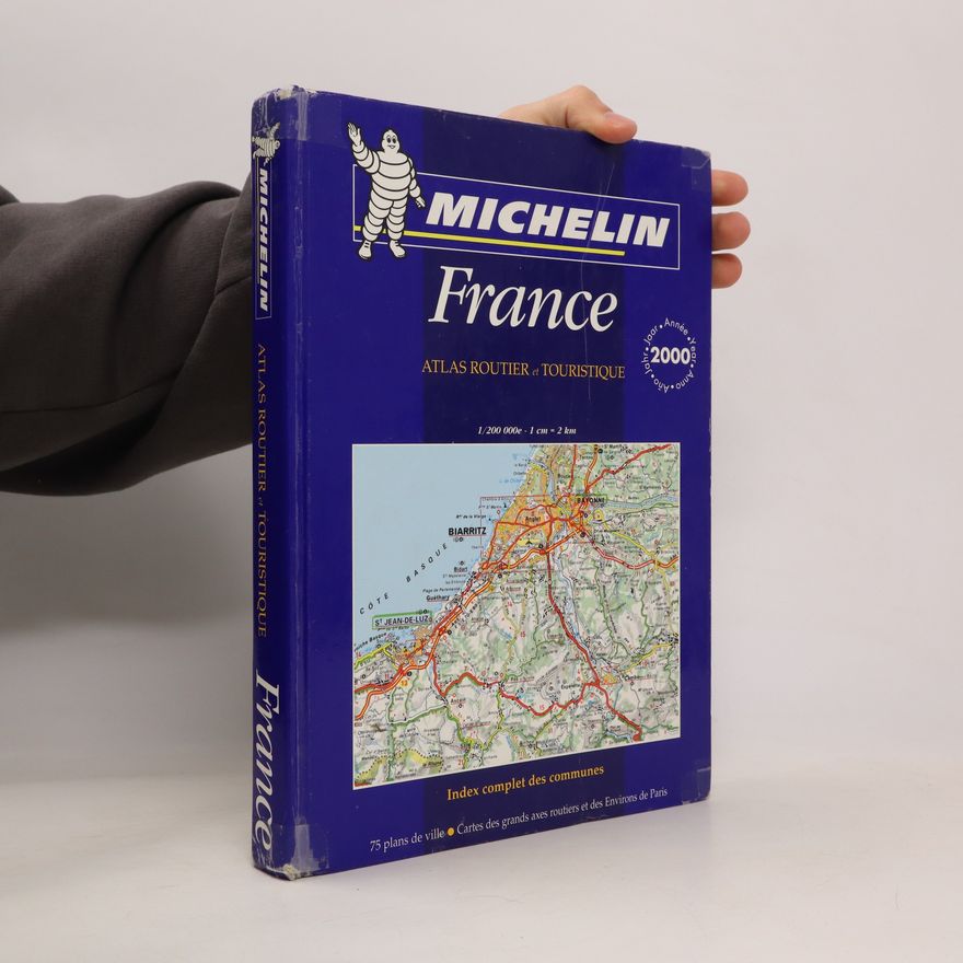 Various authors Michelin. France. Atlas routier et touristique