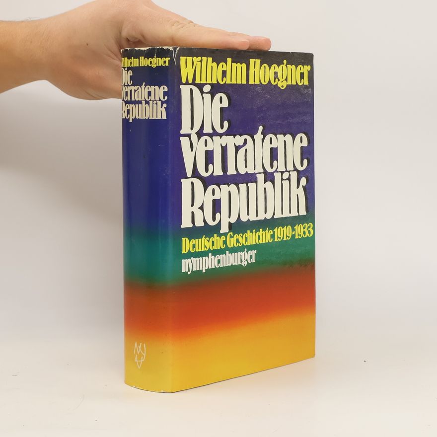 Wilhelm Hoegner Die verratene Republik