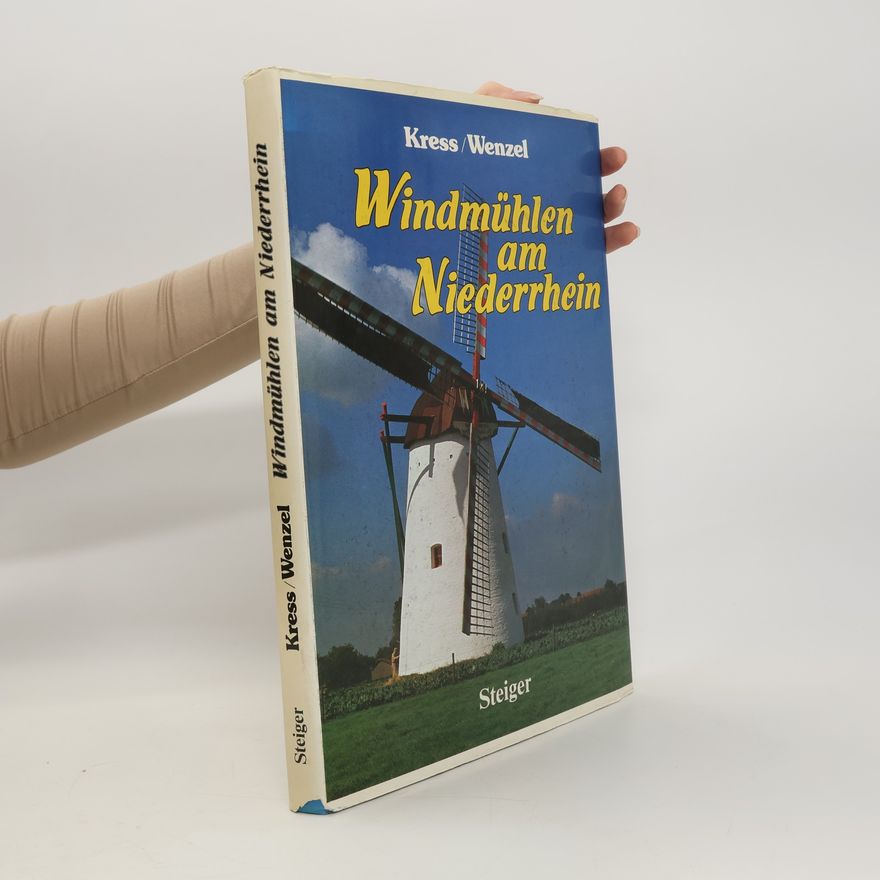 Hans Ulrich Windmühlen am Niederrhein