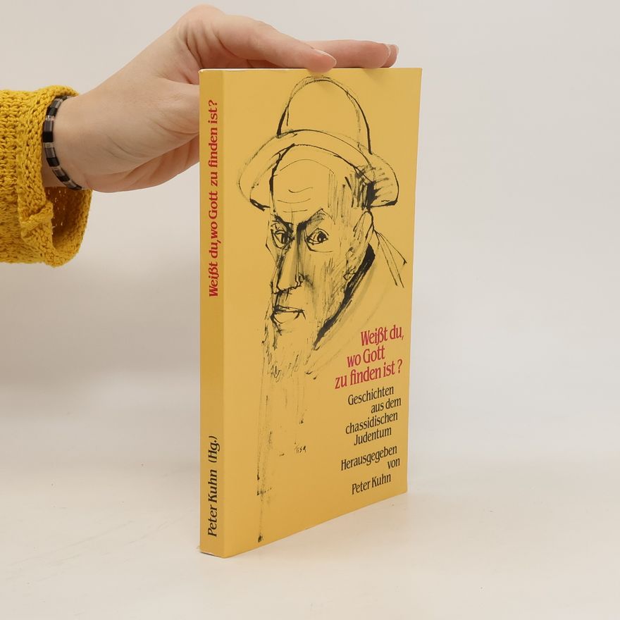 Peter Kühn Weisst du, wo Gott zu finden ist?