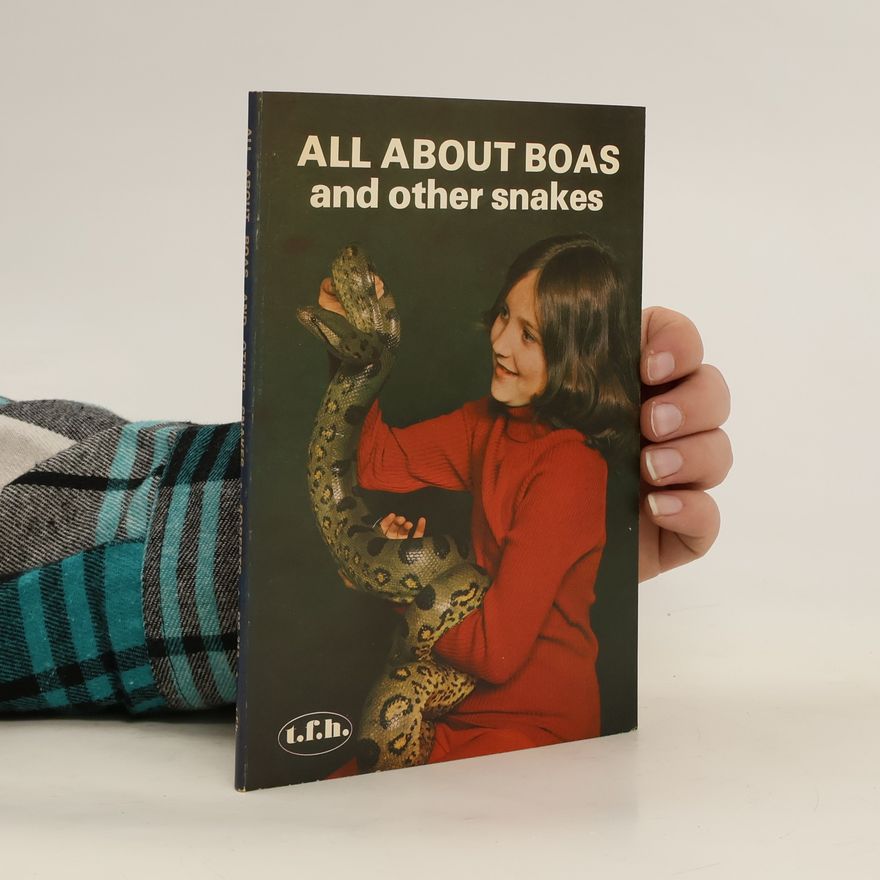 Mervin F. Roberts All about Boas and Other Snakes