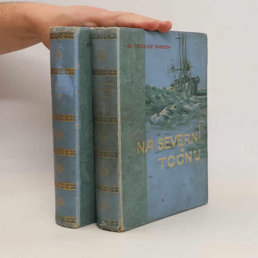 Fridtjof Nansen Na severní točnu 1-2