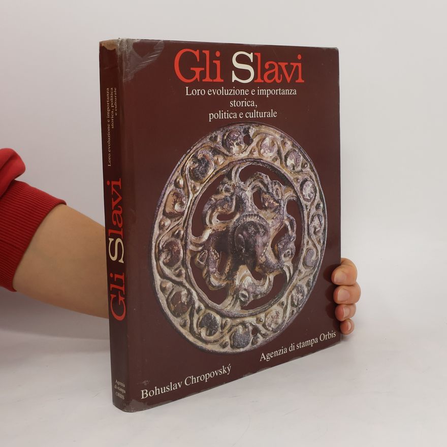 Bohuslav Chropovský Gli Slavi : l'importanza e lo sviluppo storico, politico, culturale