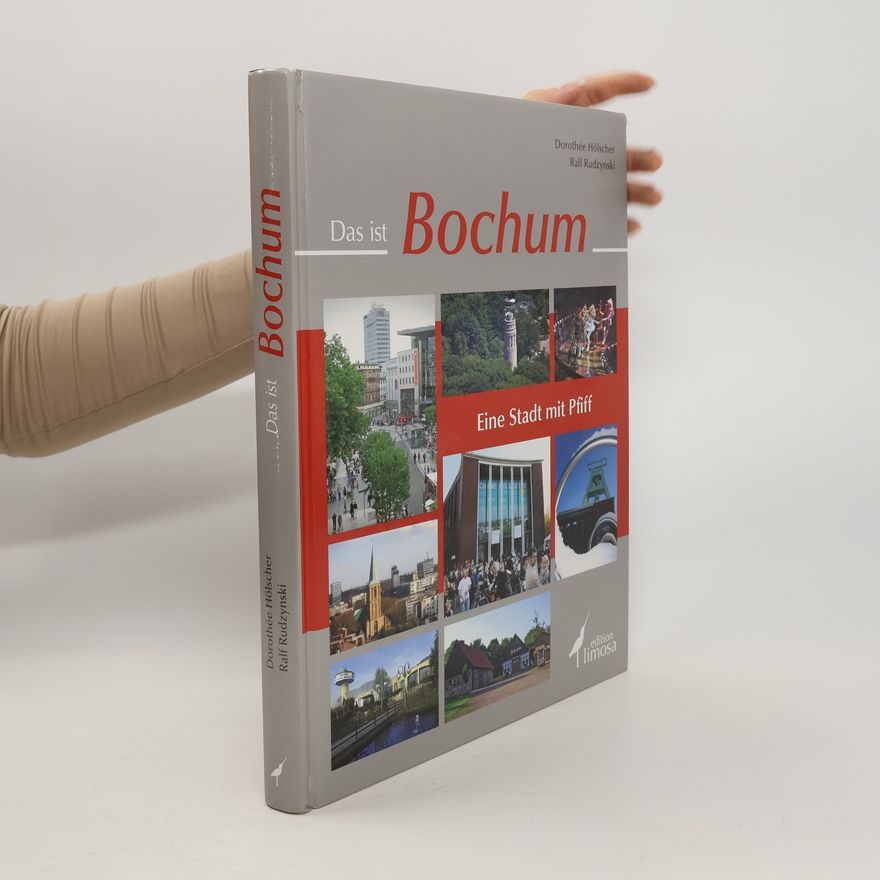 Ralf Rudzynski Das ist Bochum: Eine Stadt mit Pfiff