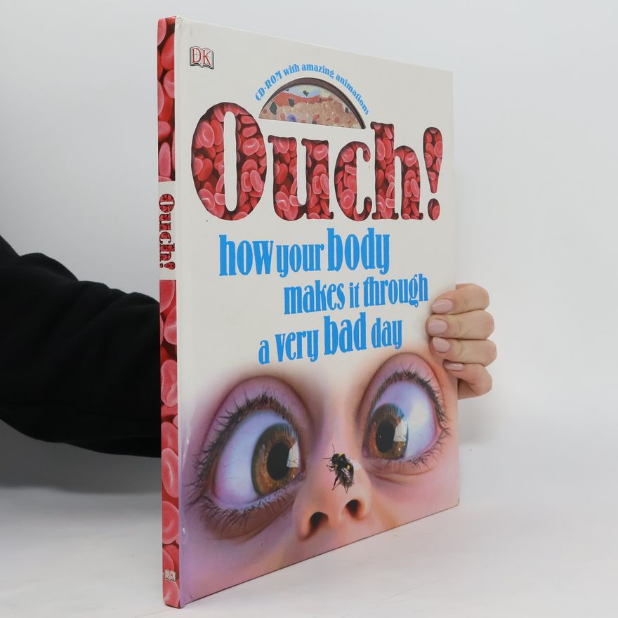 Richard Walker Ouch! How Your Body Makes It through a Very Bad Day