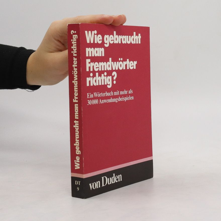 Autorenkollektiv Wie gebraucht man Fremdwörter richtig?